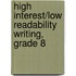 High Interest/Low Readability Writing, Grade 8