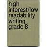 High Interest/Low Readability Writing, Grade 8 door Tanya Anderson