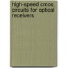 High-speed Cmos Circuits For Optical Receivers door Jafar Sazvoj
