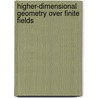Higher-Dimensional Geometry Over Finite Fields door Onbekend