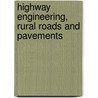 Highway Engineering, Rural Roads And Pavements door George Richard Chatburn