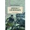 Hispania Y Los Romanos - Historia De Espana Ii door John S. Richardson