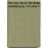 Histoire de La Littrature Dramatique, Volume 4 door Jules Gabriel Janin