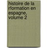 Histoire de La Rformation En Espagne, Volume 2 door Mo se Droin