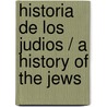 Historia de los judios / A History of the Jews door Paul Johnson