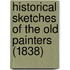 Historical Sketches Of The Old Painters (1838)