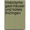 Historische Gast-Häuser und Hotels Thüringen by Stephan Dierichs