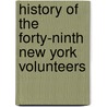 History Of The Forty-Ninth New York Volunteers door Frederick David Bidwell