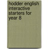 Hodder English Interactive Starters For Year 8 door Linda Hill