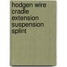 Hodgen Wire Cradle Extension Suspension Splint door Frank Gosney Nifong