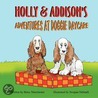 Holly & Addison's Adventures at Doggie Daycare door Betsy Manchester