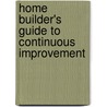 Home Builder's Guide to Continuous Improvement door Jack B. ReVelle
