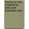Homes On The Midland For New York Business Men by George L. Catlin