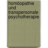 Homöopathie und Transpersonale Psychotherapie door Beata Schnebel
