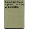 Hounslow-Heath, A Poem. Re-Pr. By W. Pinkerton by Wetenhall Wilkes