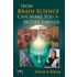 How Brain Science Can Make You a Better Lawyer