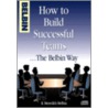 How To Build Successful Teams...The Belbin Way door R. Meredith Belbin