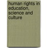 Human Rights In Education, Science And Culture by Yvonne Donders