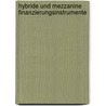 Hybride und mezzanine Finanzierungsinstrumente by Christoph Banik