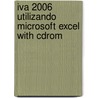 Iva 2006 Utilizando Microsoft Excel With Cdrom door Juan M. Carratala