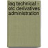 Iaq Technical - Otc Derivatives Administration