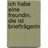 Ich habe eine Freundin, die ist Briefträgerin by Ralf Butschkow