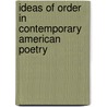 Ideas of Order in Contemporary American Poetry by Unknown