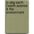 Ie Pkg-Earth F/Earth Science & The Environment