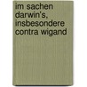 Im Sachen Darwin's, Insbesondere Contra Wigand door Gustav J�Ger