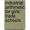 Industrial Arithmetic For Girls' Trade Schools door Mary Louise Gardner
