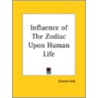 Influence Of The Zodiac Upon Human Life (1894) by Eleanor Kirk