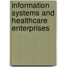 Information Systems And Healthcare Enterprises door Roy Rada