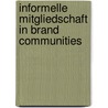 Informelle Mitgliedschaft in Brand Communities door Melanie Hoppe