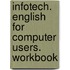 Infotech. English for Computer Users. Workbook