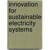 Innovation For Sustainable Electricity Systems door Martin Cames