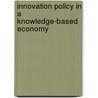 Innovation Policy in a Knowledge-Based Economy by Patrick Llerena