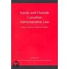 Inside And Outside Canadian Administrative Law door Grant Huscroft