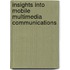 Insights Into Mobile Multimedia Communications