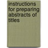 Instructions for Preparing Abstracts of Titles by Henry Moore
