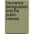Insurance Deregulation And The Public Interest