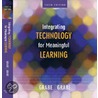 Integrating Technology for Meaningful Learning by Mark Grabe