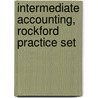 Intermediate Accounting, Rockford Practice Set door Jerry J. Weygandt