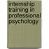 Internship Training in Professional Psychology