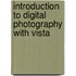 Introduction To Digital Photography With Vista