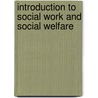 Introduction To Social Work And Social Welfare door Karen Kirst-Ashman