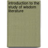 Introduction To The Study Of Wisdom Literature by Stuart Weeks