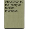 Introduction To The Theory Of Random Processes door Mathematics