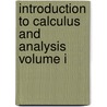 Introduction to Calculus and Analysis Volume I door Richard Courant