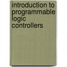 Introduction to Programmable Logic Controllers door Gary Dunning