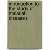 Introduction to the Study of Malarial Diseases by Reinhold Friedrich Ruge